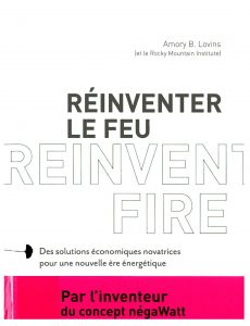 Réinventer le feu: des solutions économiques et novatrices pour une nouvelle ère énergétqiue