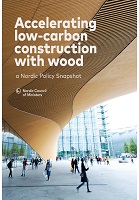 Accelerating Low-Carbon Construction with Wood: A Nordic Policy Snapshot