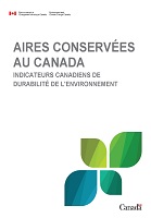 Aires conservées au Canada : indicateurs canadiens de durabilité de l'environnement