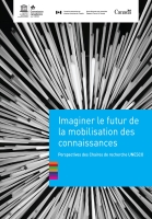 Imaginer le futur de la mobilisation des connaissances : perspectives des Chaires de recherche UNESCO