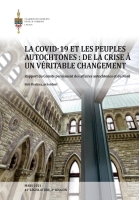 La COVID-19 et les peuples autochtones : de la crise à un véritable changement : rapport du Comité permanent des affaires autochtones et du Nord