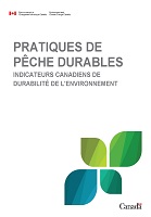 Pratiques de pêche durables : indicateurs canadiens de durabilité de l'environnement