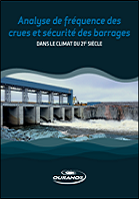 Analyse de fréquence des crues et sécurité des barrages : dans le climat du 21e siècle