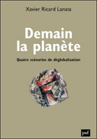 Demain la planète : quatre scénarios de déglobalisation