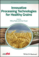 Innovative Processing Technologies for Healthy Grain 