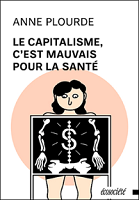 Le capitalisme, c'est mauvais pour la santé : une histoire critique des CLSC et du système sociosanitaire québécois