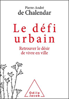 Le défi urbain : retrouver le désir de vivre en ville