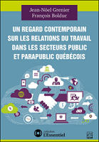 Un regard contemporain sur les relations du travail dans les secteurs public et parapublic québécois